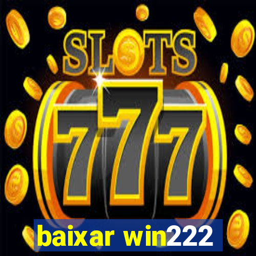 baixar win222